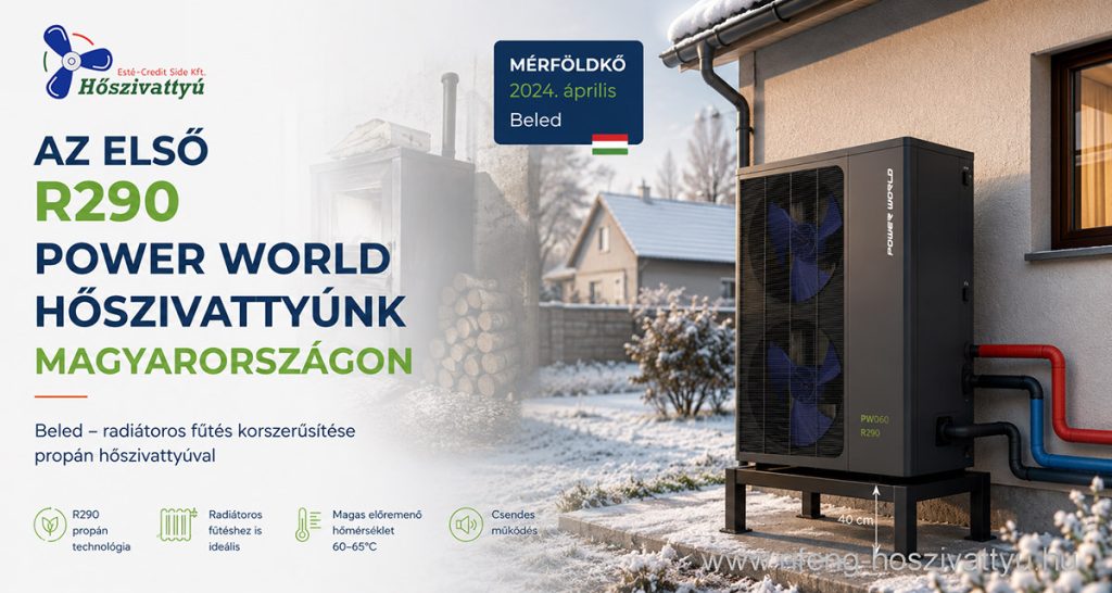 Első Power World R290 propán hőszivattyú Magyarországon Beleden radiátoros fűtési rendszerhez