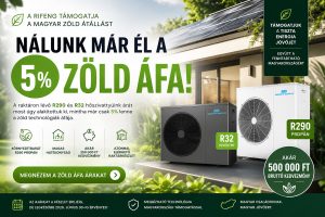 5%-os Zöld ÁFA Hőszivattyúkra – Rifeng R290 és R32 Akció